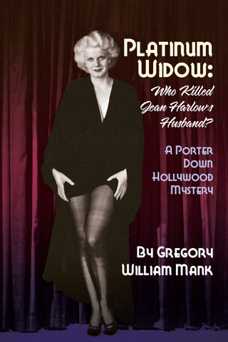 Platinum Widow: Who Killed Jean Harlow’s Husband? (hardback)