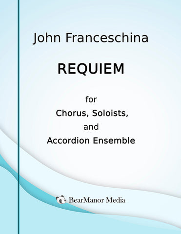 Requiem for Chorus, Soloists, and Accordion Ensemble