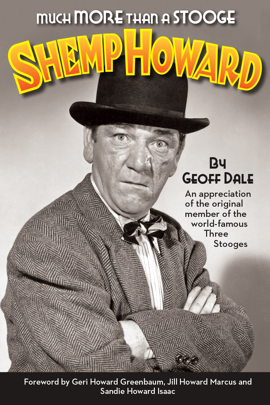 Much More Than A Stooge: Shemp Howard (hardback)