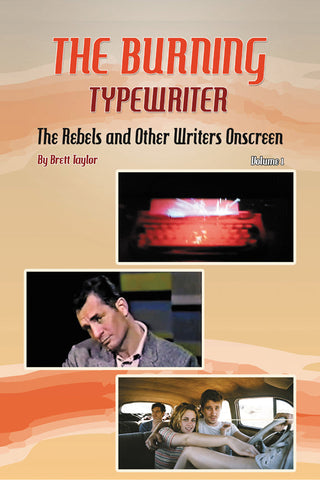 The Burning Typewriter - The Rebels and Other Writers Onscreen Volume 1 (hardback)