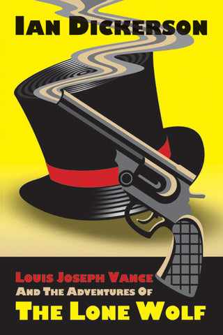 Louis Joseph Vance and the Adventures of the Lone Wolf (ebook)