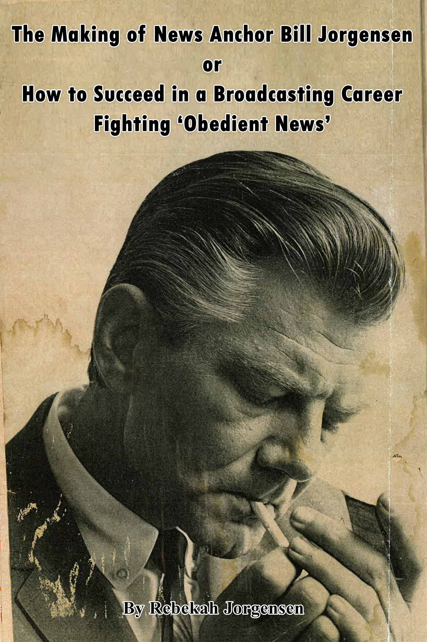 The Making of News Anchor Bill Jorgensen
