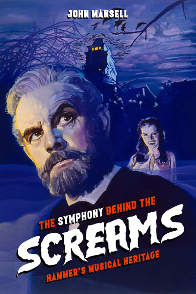 The Symphony Behind the Screams – Hammer’s Musical Heritage
