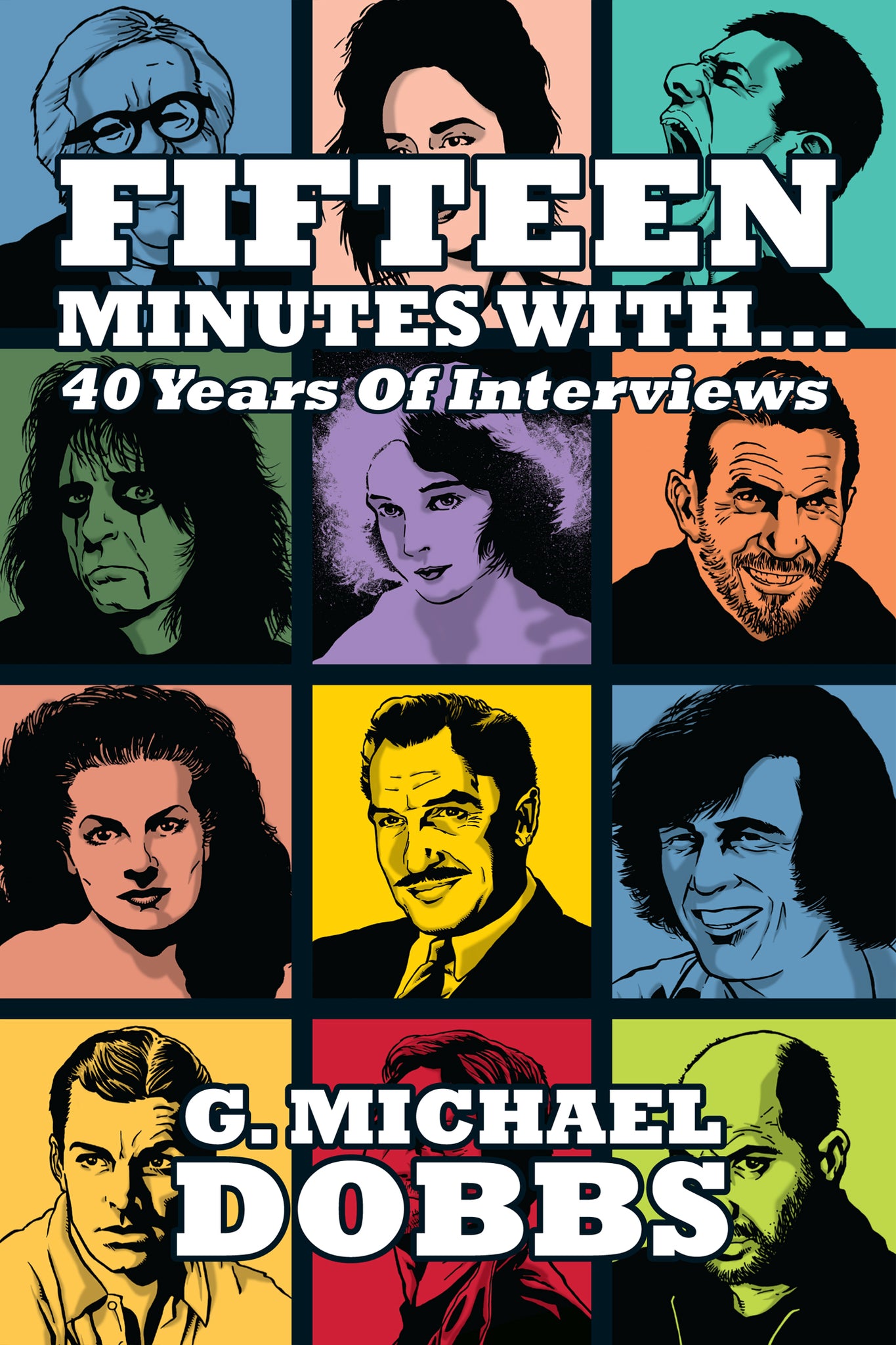 15 Minutes With 40 Years of Interviews (ebook) BearManor Media