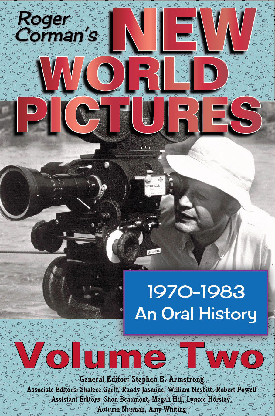 Roger Corman’s New World Pictures, 1970-1983: An Oral History, Vol. 2 (paperback)