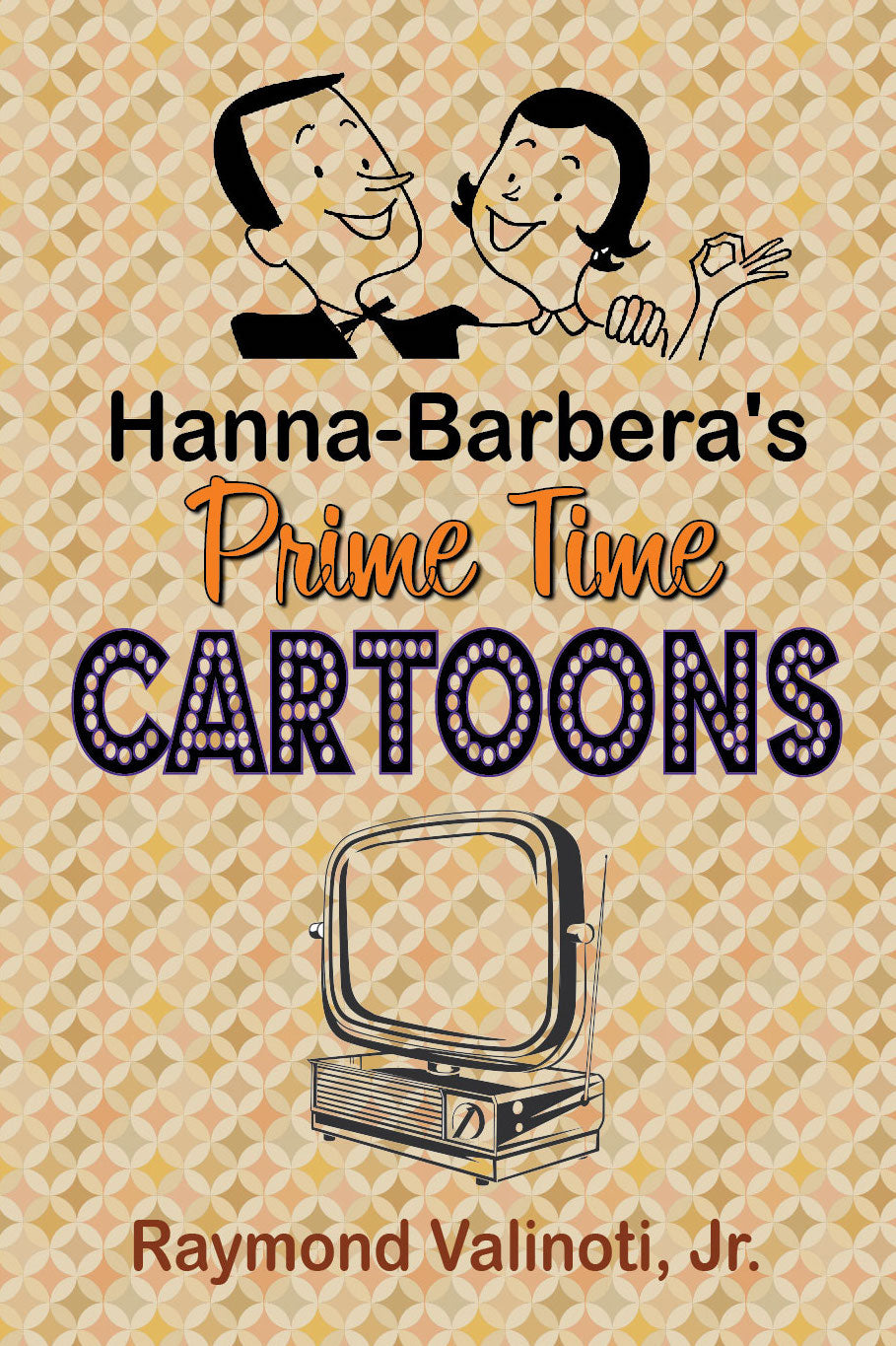 Hanna-Barbera's Prime Time Cartoons (hardback) - BearManor Manor