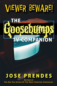 Viewer Beware! The Goosebumps TV Companion (paperback)