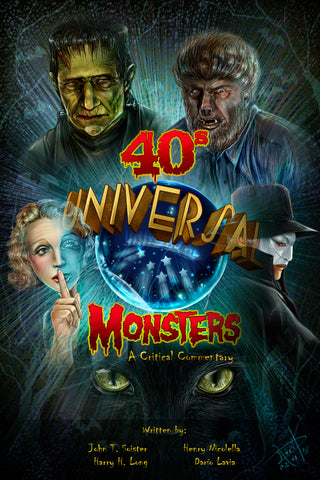 40s Universal Monsters: A Critical Commentary (hardback)