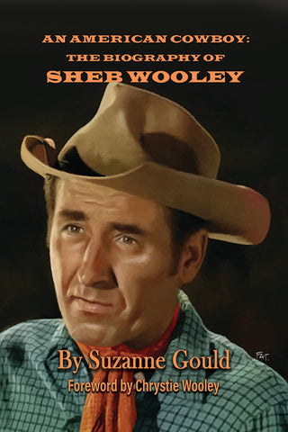 An American Cowboy: The Biography of Sheb Wooley (paperback)