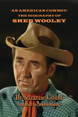 An American Cowboy: The Biography of Sheb Wooley (hardback)