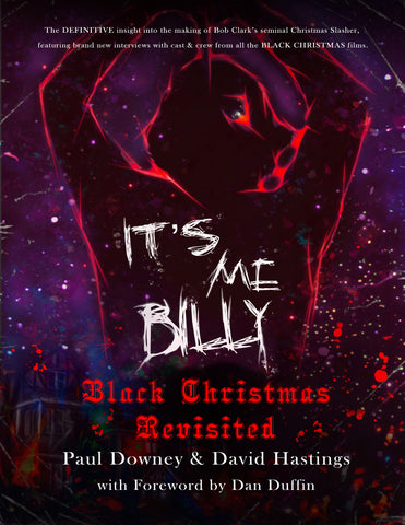 It’s me, Billy - Black Christmas Revisited (hardback)