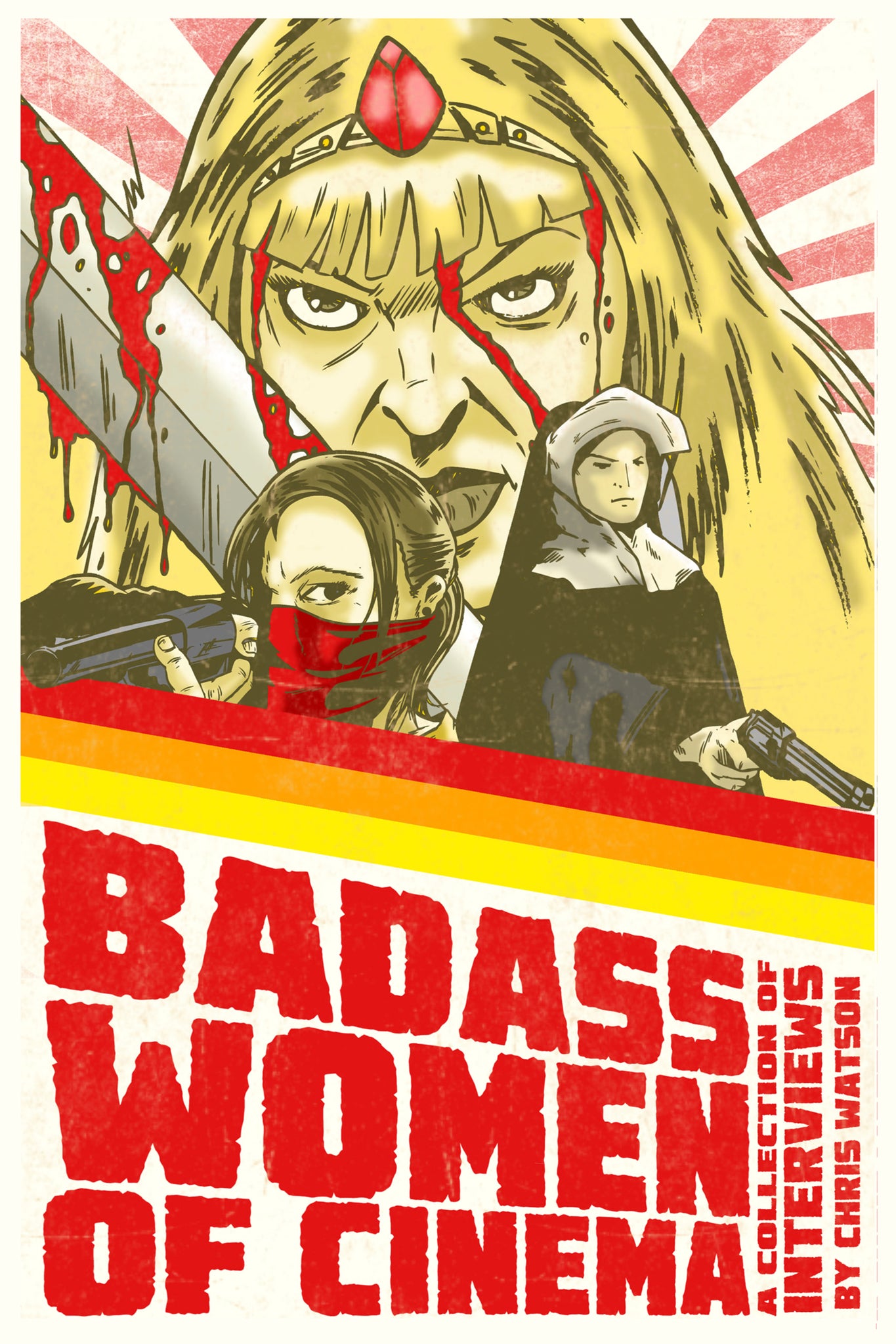 Badass Women of Cinema - A Collection of Interviews (paperback) - BearManor Manor