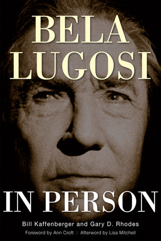 Bela Lugosi in Person (paperback) - BearManor Manor