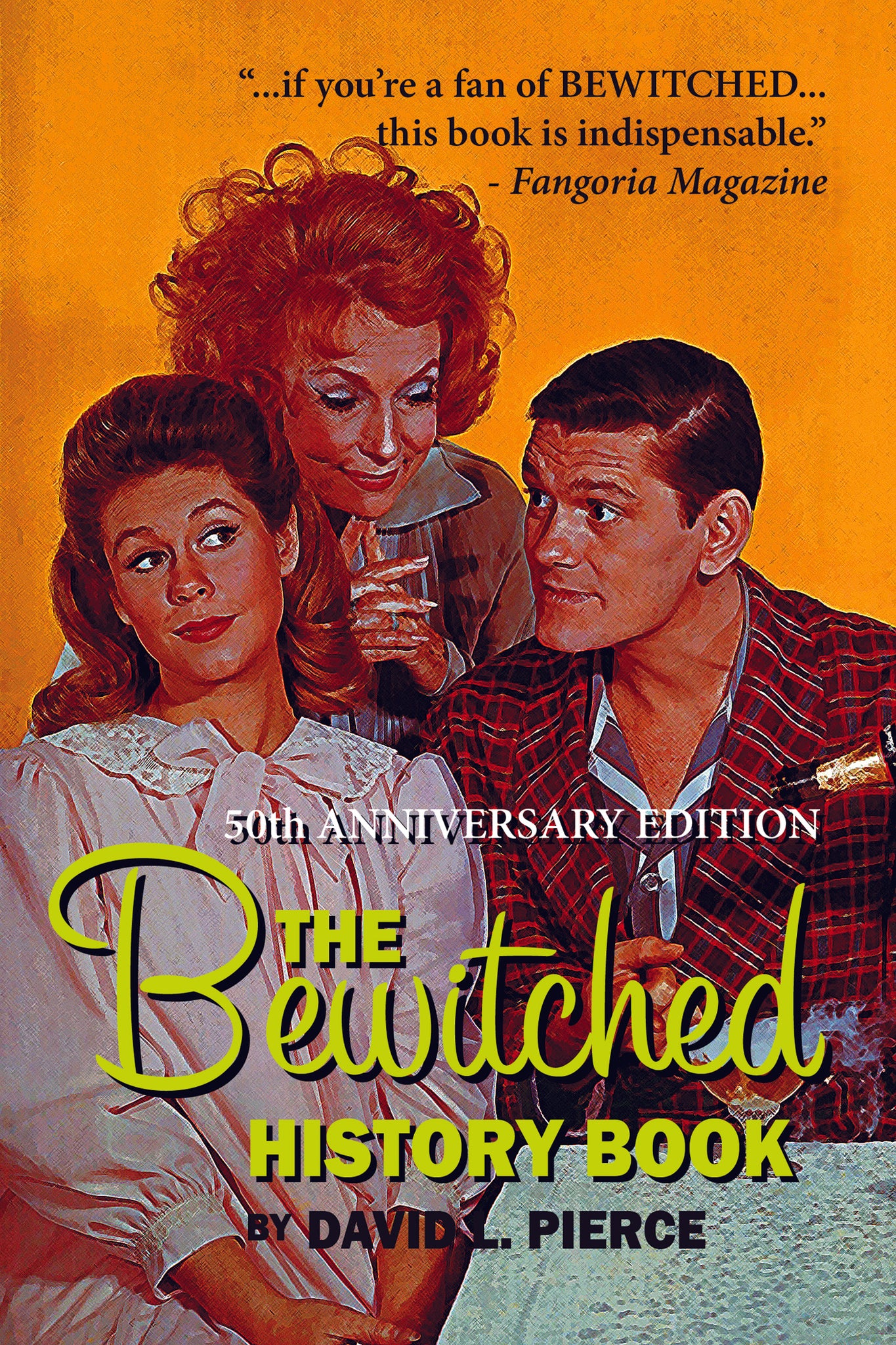 The Bewitched History Book - 50th Anniversary Edition (ebook) - BearManor Manor