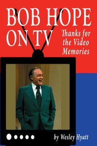 Bob Hope on TV: Thanks for the Video Memories (ebook) - BearManor Manor