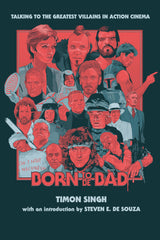 Born To Be Bad: Talking to the greatest villains in action cinema (ebook)