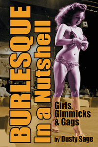 Burlesque In a Nutshell - Girls, Gimmicks & Gags (paperback) - BearManor Manor