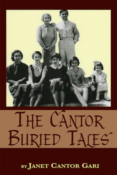 THE CANTOR BURIED TALES by Janet Cantor Gari - BearManor Manor