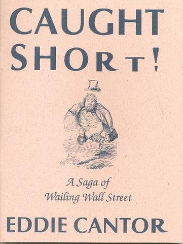 Caught Short by Eddie Cantor - read by Nat Segaloff (audiobook) - BearManor Manor