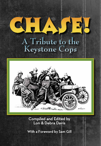 CHASE! A TRIBUTE TO THE KEYSTONE COPS (paperback) - BearManor Manor