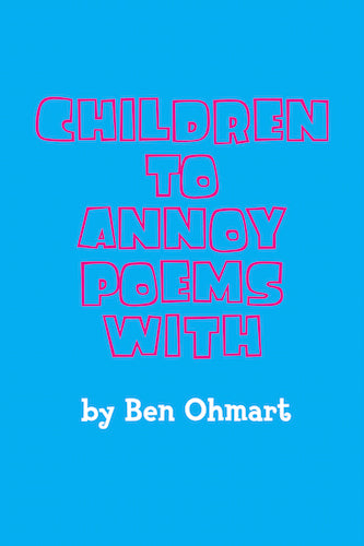 CHILDREN TO ANNOY POEMS WITH (E-BOOK VERSION) by Ben Ohmart - BearManor Manor