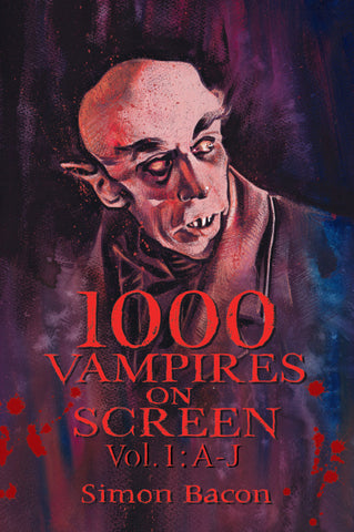 1000 Vampires on Screen, Vol. 1: A-J (hardback)