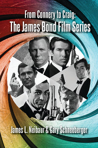 From Connery to Craig: The James Bond Film Series (hardback)