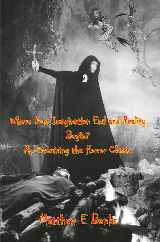 Where Does Imagination End and Reality  Begin? Re-Examining the Horror Classic (paperback)