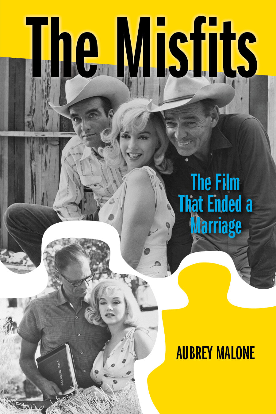 The Misfits: The Film That Ended a Marriage (paperback)
