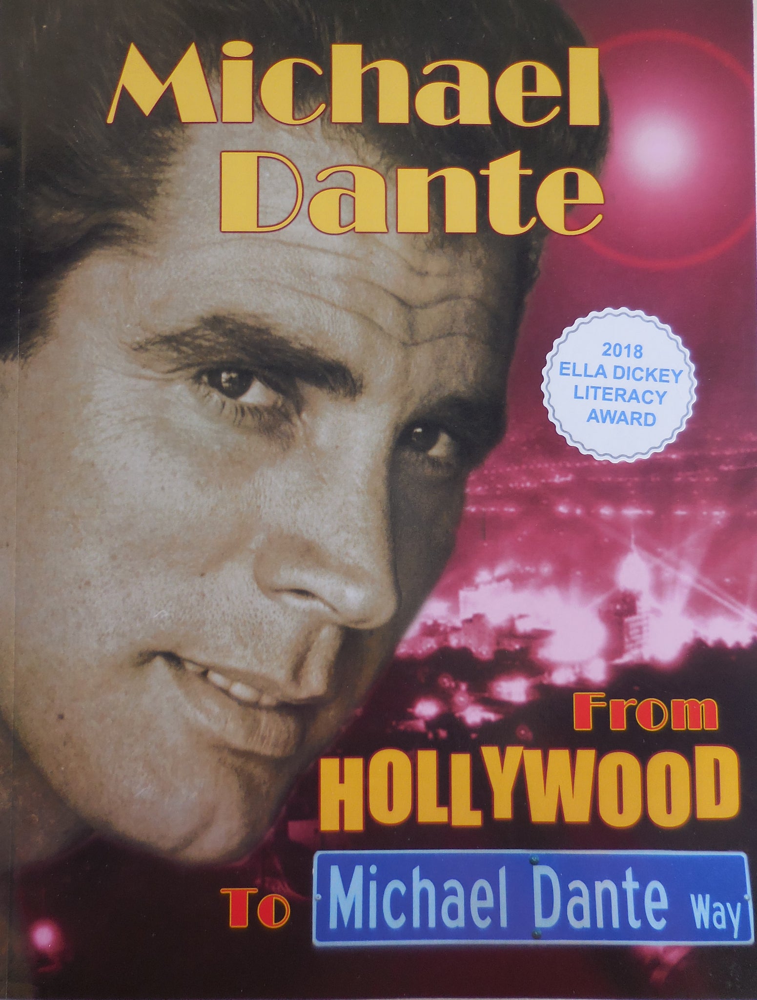 FROM HOLLYWOOD TO MICHAEL DANTE WAY (paperback)