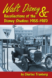 WALT DISNEY & RECOLLECTIONS OF THE DISNEY STUDIOS, 1955-1980 (paperback) - BearManor Manor