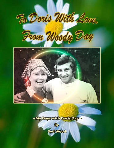 To Doris with Love, From Woody Day My Days with Doris Day (hardback)