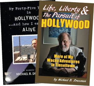 MICHAEL DRUXMAN BOOK SPECIAL (2 books for one low price): MY 45 YEARS plus LIFE LIBERTY & THE PURSUIT OF HOLLYWOOD - BearManor Manor