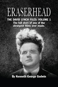 Eraserhead, The David Lynch Files: Volume 1 (paperback) - BearManor Manor