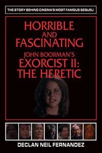 Horrible and Fascinating – John Boorman's Exorcist II: The Heretic (ebook)