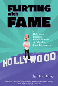 Flirting with Fame - A Hollywood Publicist Recalls 50 Years of Celebrity Close Encounters (color version) (hardback)