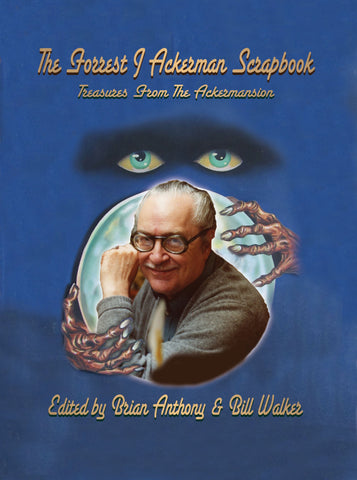 The Forrest J Ackerman Scrapbook: Treasures From The Ackermansion (hardback) (color)