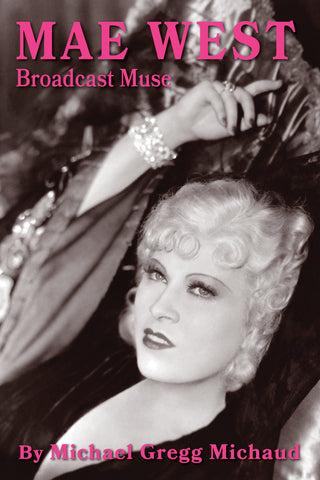 Mae West: Broadcast Muse (ebook) - BearManor Manor