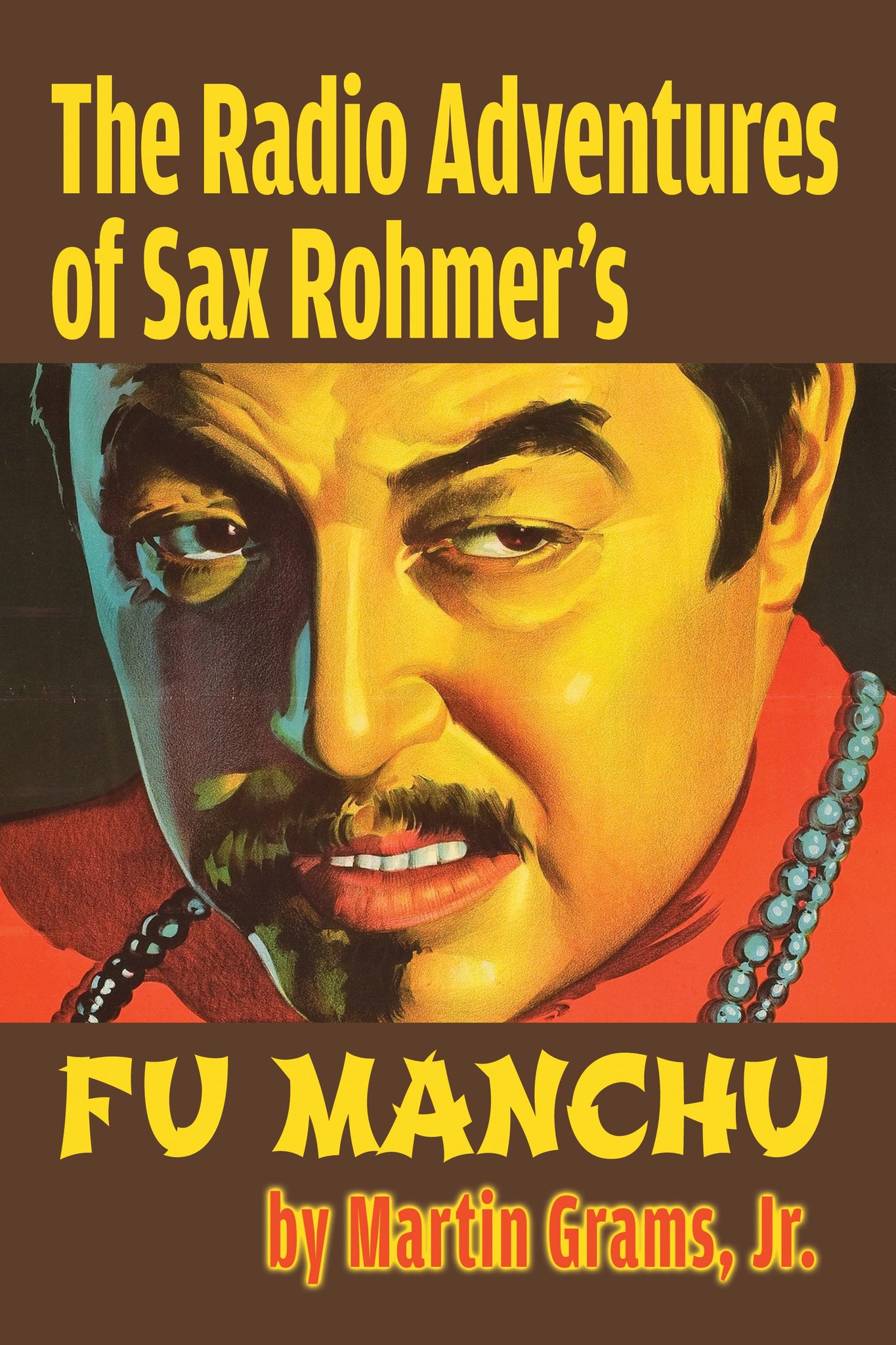The Radio Adventures Of Sax Rohmer’s Fu Manchu (paperback)