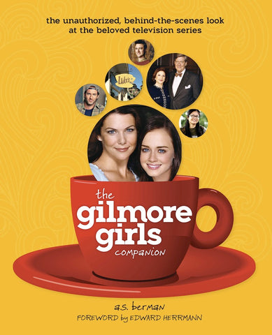 THE GILMORE GIRLS COMPANION (hardback) - BearManor Manor