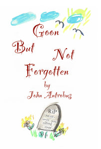 Goon But Not Forgotten (paperback)