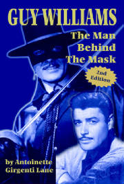 GUY WILLIAMS: THE MAN BEHIND THE MASK (hardback) - BearManor Manor