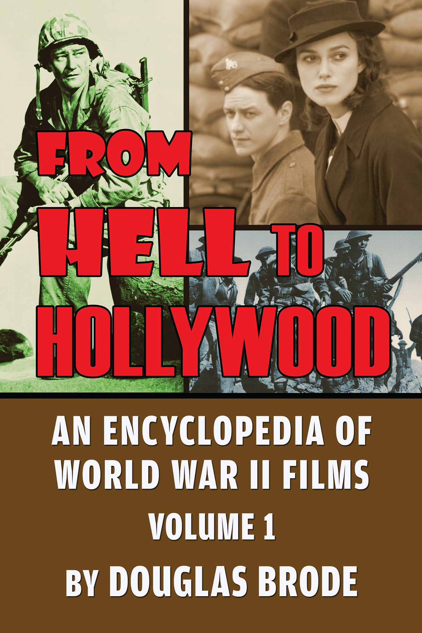 From Hell To Hollywood: An Encyclopedia of World War II Films Volume 1 (ebook) - BearManor Manor