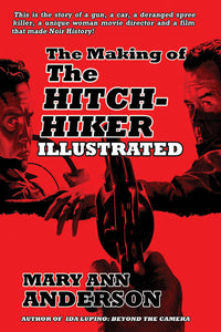 THE MAKING OF THE HITCH-HIKER, ILLUSTRATED by Mary Ann Anderson - BearManor Manor