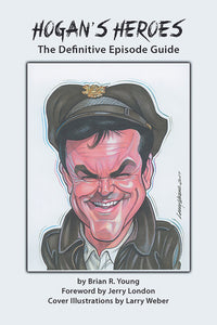 Hogan’s Heroes: The Definitive Episode Guide (paperback)