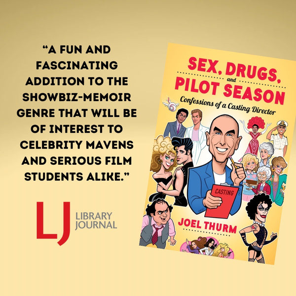 Sex, Drugs & Pilot Season: Confessions of a Casting Director (paperback)