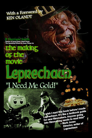 The Making of the Movie Leprechaun - "I Need Me Gold!" (hardback)
