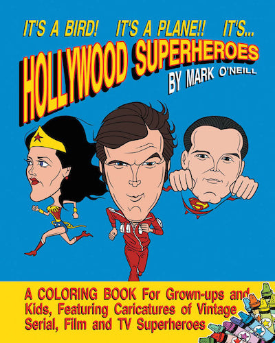 IT'S A BIRD! IT'S A PLANE! IT'S... HOLLYWOOD SUPERHEROES: A COLORING BOOK (paperback) - BearManor Manor