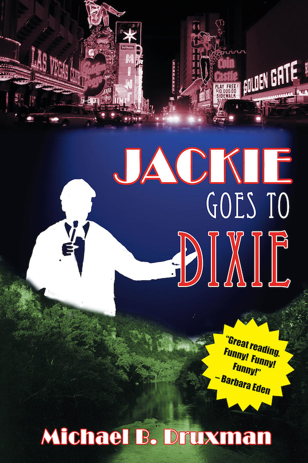 JACKIE GOES TO DIXIE by Michael B. Druxman - BearManor Manor