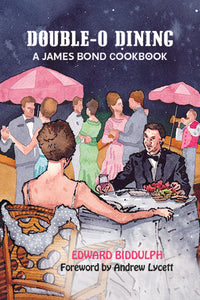Double-O Dining: A James Bond Cookbook (hardback)